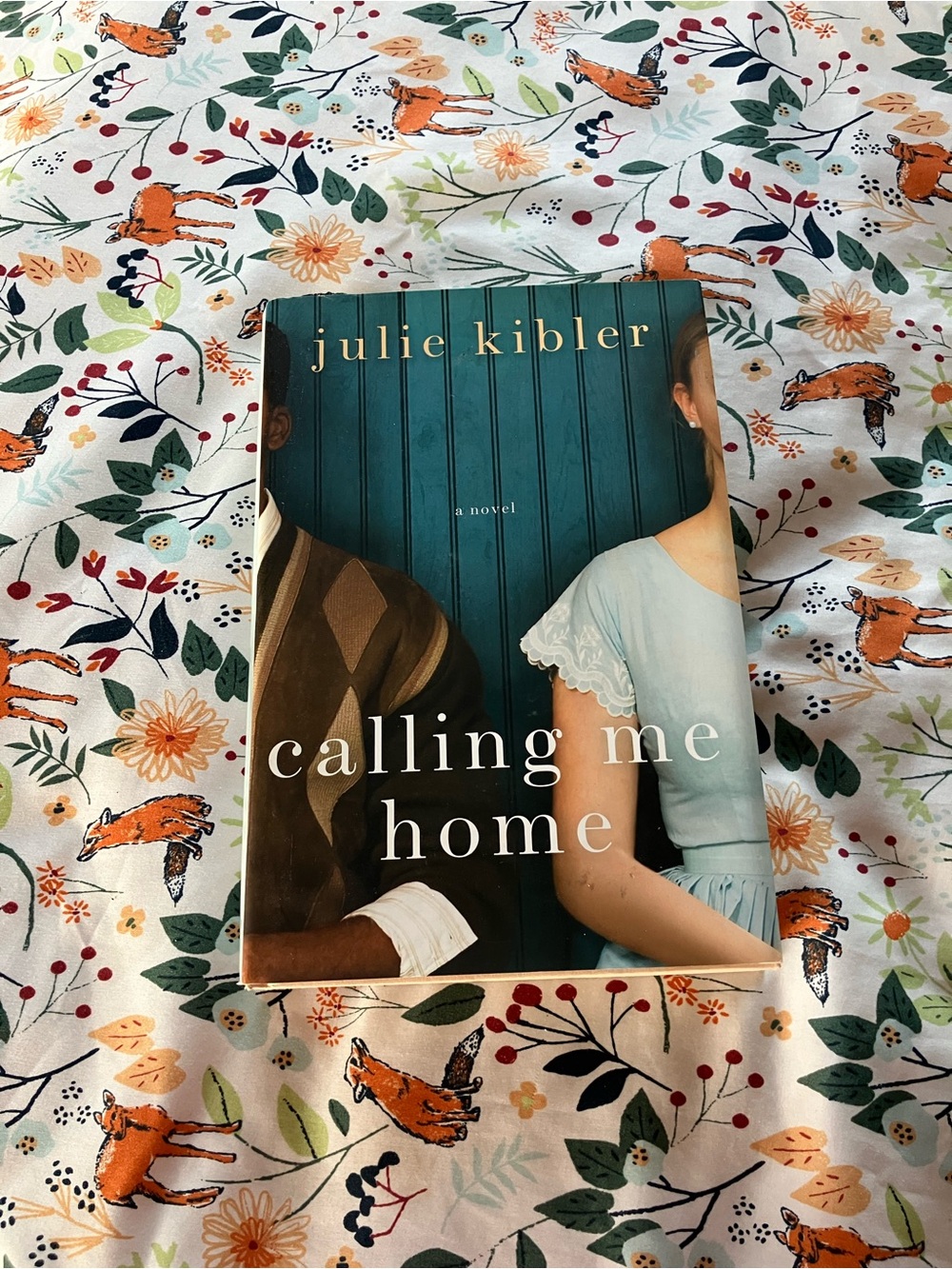 Calling Me Home by Julie Kibler 
Hardcover